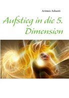 Arimea Ashanti, Tatjan Zinkiewicz, Tatjana Zinkiewicz - Aufstieg in die 5. Dimension