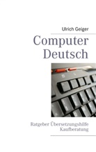 Ulrich Geiger, Alexandr Geiger, Alexandra Geiger - Computer Deutsch