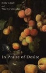 Nomy Arpaly, Nomy/ Schroeder Arpaly, Timothy Schroeder - In Praise of Desire