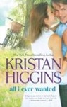 Kristan Higgins - All I Ever Wanted