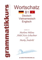 Marlene Milena Abdel Aziz - Schachner, Marlene Milena Abdel Aziz-Schachner, Anderli&amp;, Ma Anderlic, Mar Anderlic, Marko Anderlic... - Wörterbuch Deutsch-Vietnamesisch-Englisch Niveau B1