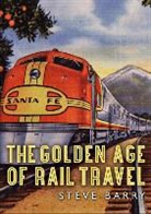 Steve Barry - The Golden Age of Train Travel