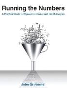 John Quinterno, Quinterno John - Running the Numbers: A Practical Guide to Regional Economic and