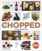 Food Network Kitchen, Food Network Kitchen&gt;, Food Network Kitchens, Food Network Kitchens, Food Network Kitchens - The Chopped Cookbook