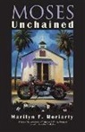 Marilyn Moriarty, Marilyn F Moriarty, Marilyn F. Moriarty - Moses Unchained