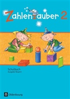 Angela Bezold, Bettina Betz, Bettin Betz, Bettina Betz, Angel Bezold, Angela Bezold... - Zahlenzauber, Ausgabe S, Bayern: Zahlenzauber - Mathematik für Grundschulen - Ausgabe Bayern 2014 - 2. Jahrgangsstufe