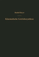 Rudolf Beyer - Kinematische Getriebesynthese