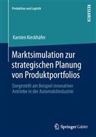 Karsten Kieckhäfer - Marktsimulation zur strategischen Planung von Produktportfolios