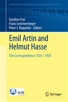 Günther Frei, Peter J Roquette, Fran Lemmermeyer, Franz Lemmermeyer, Peter J. Roquette - Emil Artin and Helmut Hasse