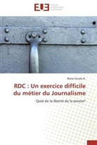 Blaise Sanyila N, Blaise Sanyila N., Sanyila N. -B, Sanyila n.-b - Rdc: un exercice difficile du