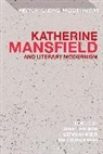 Gerri Kimber, Susan Reid, Janet Wilson, Janet Kimber Wilson, Gerri Kimber, Susan Reid... - Katherine Mansfield and Literary Modernism