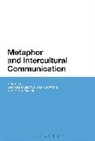 Dummy Author, Fiona MacArthur, Andreas Musolff, Andreas Macarthur Musolff, Giulio Pagani, Fiona MacArthur... - Metaphor and Intercultural Communication