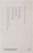 R Weatherley, R. Weatherley, Robert Weatherley, Robert (University of Cambridge Weatherley - Making China Strong