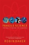 Robin Baker - Fragile Science
