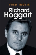 F Inglis, Fred Inglis, Fred (University of Sheffield) Inglis - Richard Hoggart - Virtue and Reward