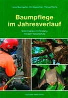 Baumgarten, H. Baumgarten, Heiner Baumgarten, Dir Dujesiefken, Dirk Dujesiefken, Rieche... - Baumpflege im Jahresverlauf