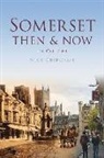 Nick Chipchase, Nick Chipchase Chipchase - Somerset Then & Now