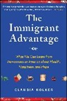 Claudia Kolker, Kolker Claudia - The Immigrant Advantage