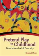 Sandra W Russ, Sandra W. Russ, Sandra Walker Russ, Sandra W Russ - Pretend Play in Childhood