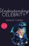 Graeme Turner, Turner Graeme - Understanding Celebrity