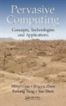Tang Feilong, Minyi Guo, Minyi Tang Guo, Minyi Zhou Guo, Guo Minyi, Zhou Jingyu... - Pervasive Computing