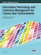 Joseph Walker, Lawrie Walker - Information Technology and Collection Management for Library User Environments