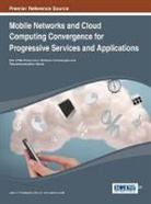 Rodrigues, Joel J. P. Rodrigues, Kai Lin, Jaime Lloret, Joel J. P. C. Rodrigues - Mobile Networks and Cloud Computing Convergence for Progressive Services and Applications