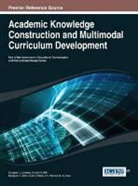 Loveless, Douglas J. Loveless, Margaret E. Bérci, Bryant Griffith, Douglas J. Loveless - Academic Knowledge Construction and Multimodal Curriculum Development
