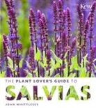 John Whittlesey - The Plant Lover's Guide to Salvias