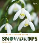 Naomi Slade, Slade Naomi - The Plant Lover's Guide to Snowdrops