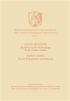 Georg Melchers - Die Bedeutung der Virusforschung für die moderne Genetik / Über die Wirkungsweise von Erbfaktoren