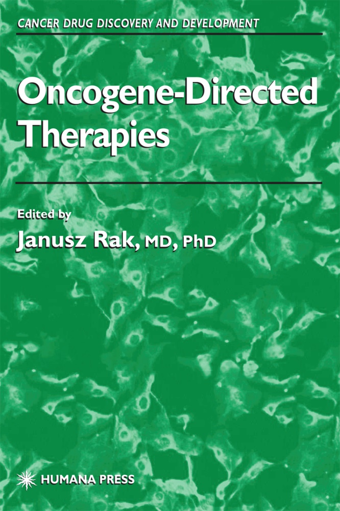 Janusz W. Rak, Janus W Rak, Janusz W Rak - Oncogene-Directed Therapies