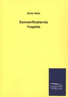Arno Holz - Sonnenfinsternis