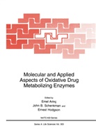 Emel Arinç, Joh B Schenkman, John B Schenkman, Ernest Hodgson, John B. Schenkman - Molecular and Applied Aspects of Oxidative Drug Metabolizing Enzymes