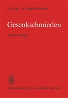 Kur Lange, Kurt Lange, H Meyer-Nolkemper, H. Meyer-Nolkemper - Gesenkschmieden