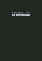 Heinz Hartmann - Die Unternehmerin