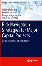 Per Will Hetland, Per Willy Hetland, Geo Jergeas, George Farage Jergeas, Asbjør Rolstadås, Asbjørn Rolstadås... - Risk Navigation Strategies for Major Capital Projects