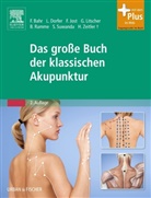 Frank Bahr, Frank R Bahr, Frank R. Bahr, Leopol Dorfer, Leopold Dorfer, Franz Jost... - Das große Buch der klassischen Akupunktur