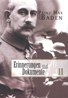 Max Von Baden, Prinz Max von Baden, Max von Baden - Erinnerungen und Dokumente. Bd.2
