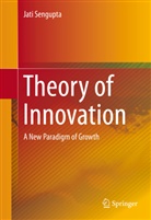 Jati Sengupta - Theory of Innovation