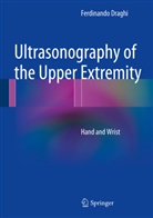 Ferdinando Draghi - Ultrasonography of the Upper Extremity