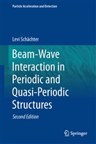 Levi Schächter - Beam-Wave Interaction in Periodic and Quasi-Periodic Structures