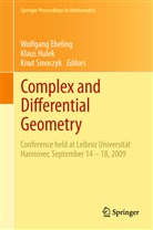 Wolfgang Ebeling, Klau Hulek, Klaus Hulek, Knut Smoczyk - Complex and Differential Geometry