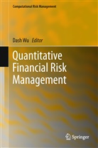 Deshen Dash Wu, Desheng Dash Wu, Desheng D. Wu, Desheng Dash Wu - Quantitative Financial Risk Management