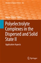 Martin M¿ller, Marti Müller, Martin Müller - Polyelectrolyte Complexes in the Dispersed and Solid State II