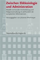 Johanne Wischmeyer, Johannes Wischmeyer - Zwischen Ekklesiologie und Administration