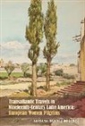 Adriana Maendez Rodenas, Adriana Mendez Rodenas, Adriana Méndez Rodenas, Mendez Rodenas Adriana, Adriana Mendez Rodenas - Transatlantic Travels in Nineteenth-century Latin America