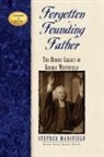 Stephen Mansfield, George Grant - Forgotten Founding Father