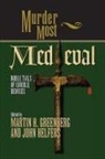 Martin Harry Greenberg, Martin Harry Greenburg, John Helfers - Murder Most Medieval