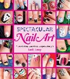 Larit Levy - Spectacular Nail Art